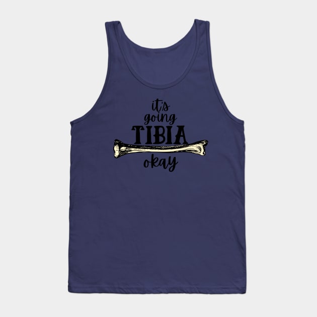 It's going Tibia okay Tank Top by Dr.Bear